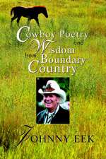 Cowboy Poetry and Wisdom from Boundary Country