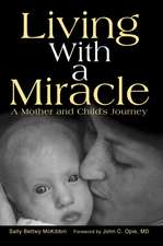 Living with a Miracle