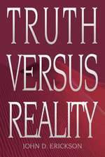 Truth Versus Reality