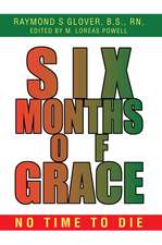 Six Months of Grace