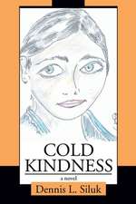 Cold Kindness