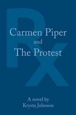 Carmen Piper and the Protest