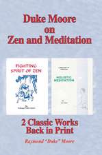 Duke Moore on Zen and Meditation