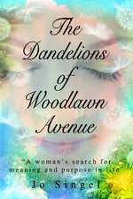 The Dandelions of Woodlawn Avenue