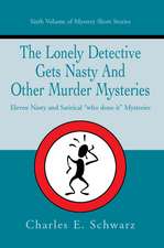 The Lonely Detective Gets Nasty and Other Murder Mysteries