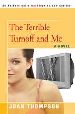 The Terrible Turnoff and Me