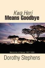 Kwa Heri Means Goodbye