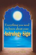 Everything You Need to Know about Your Astrology Sign