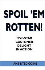 Spoil 'em Rotten!