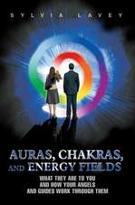 Auras, Chakras, and Energy Fields