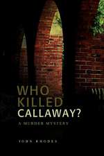 Who Killed Callaway?