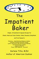 The Impatient Baker