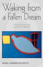 Waking from a Fallen Dream