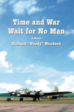 Time and War Wait for No Man