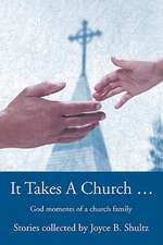 It Takes a Church ...