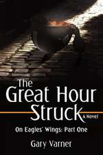 The Great Hour Struck