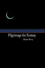 Pilgrimage for Ecstasy