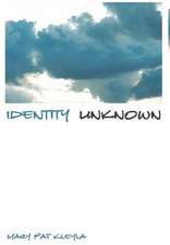 Identity Unknown