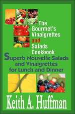 The Gourmet's Vinaigrettes and Salads Cookbook