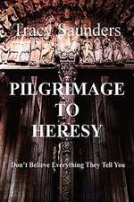 Pilgrimage to Heresy