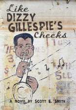 Like Dizzy Gillespie's Cheeks