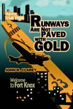 Runways Are Not Paved with Gold