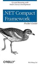 .Net Compact Framework Pocket Guide: From Window to Linux in 60 Seconds [With CDROM]