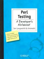 Perl Testing – A Developer′s Notebook