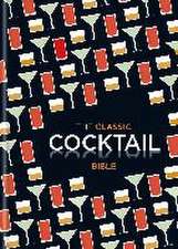 The Classic Cocktail Bible