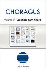 Choragus, Volume 1: Greetings from Astoria