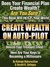 Create Wealth on Auto-Pilot