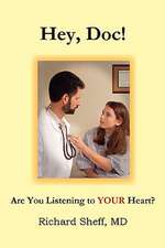 Hey, Doc! Are You Listening to Your Heart?