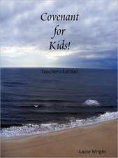 Covenant for Kids! Teacher's Edition