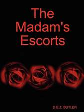 The Madam's Escorts