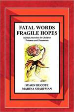 Fatal Words Fragile Hopes