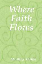 Where Faith Flows