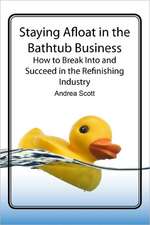 Staying Afloat in the Bathtub Business: How to Break Into and Succeed in the Refinishing Industry