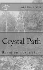 Crystal Path: Based on a True Story