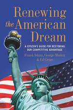 Renewing the American Dream: A Citizen's Guide for Restoring Our Competitive Advantage