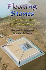 Floating Stones: Great Pyramid Built with Water Power