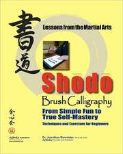 Shodo Brush Calligraphy: Lessons from the Martial Arts