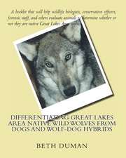 Differentiating Great Lakes Area Native Wild Wolves from Dogs and Wolf-Dog Hybrids: A Simple Plan for Women to Change the World