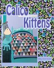 Calico Kittens: A Story of Blind Spots, Insight, and Breakthrough Leadership