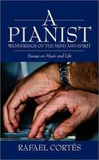 A Pianist: Wanderings of the Mind and Spirit