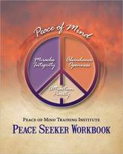 Peace of Mind Training Institute - Peace Seeker Workbook: WWII Letters of Sidney Diamond to Estelle Spero