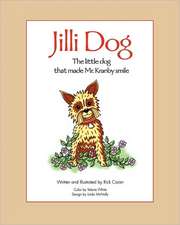 Jilli Dog - The Little Dog That Made Mr. Kranby Smile: A Hollow Earth Adventure