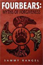 Fourbears: The Myths of Forgiveness