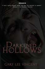 Darkened Hollows: A Collection of Work