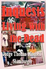 Inquests: Living with the Dead