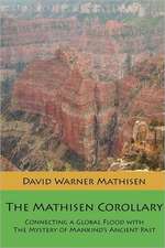 The Mathisen Corollary: Connecting a Global Flood with the Mystery of Mankind's Ancient Past